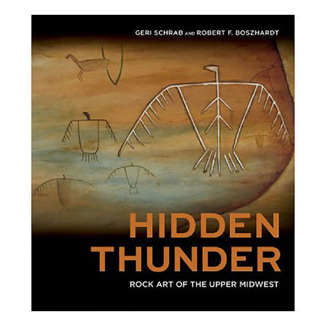 Hidden Thunder: Rock Art of the Upper Midwest