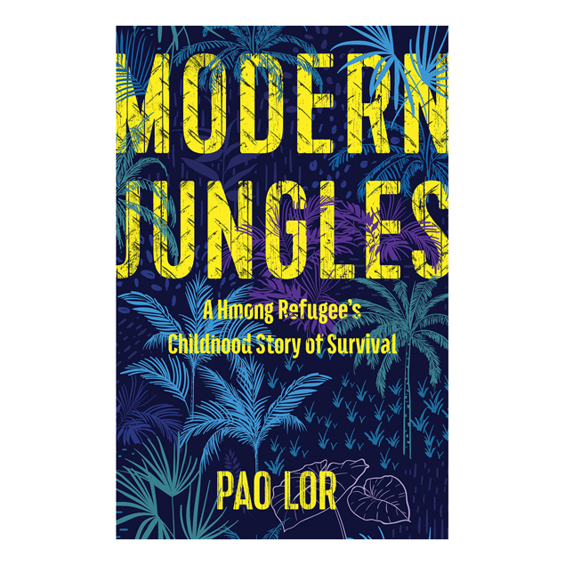 Modern Jungles: A Hmong Refugee's Childhood Story of Survival