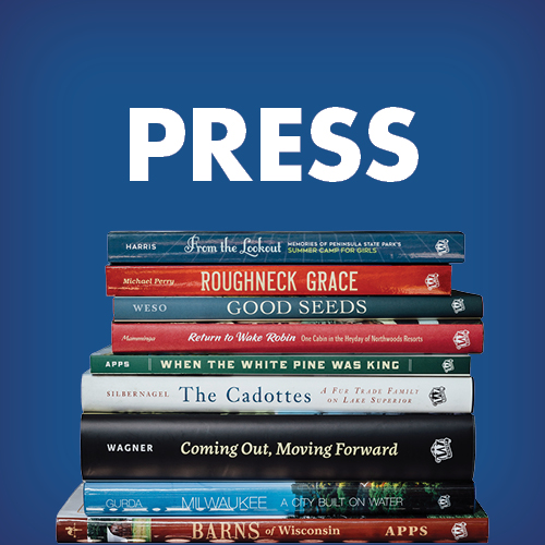 Explore The Wisconsin Historical Society Press's many books!